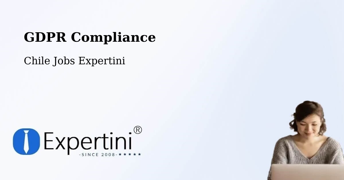 GDPR Compliance - Chile Jobs Expertini