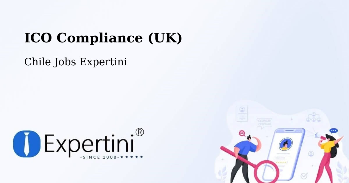 ICO Compliance (UK) - Chile Jobs Expertini