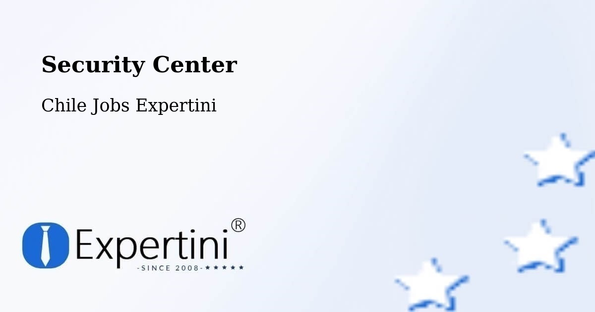 Security Center - Chile Jobs Expertini