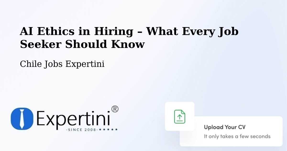 AI Ethics in Recruitment & Hiring – Iquique - Iquique, Chile Jobs Expertini