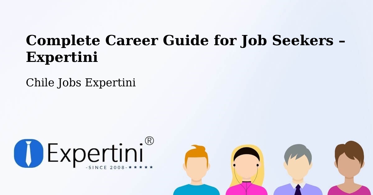 Career Guide for Job Seekers – Iquique - Iquique, Chile Jobs Expertini