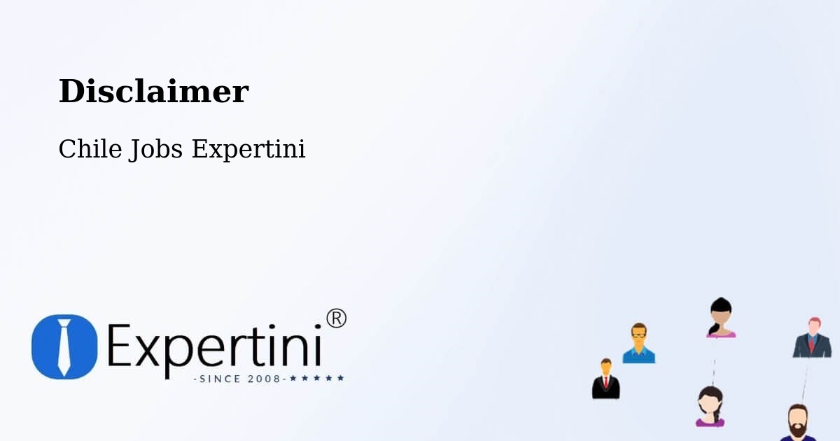 Disclaimer – Iquique - Chile Jobs Expertini
